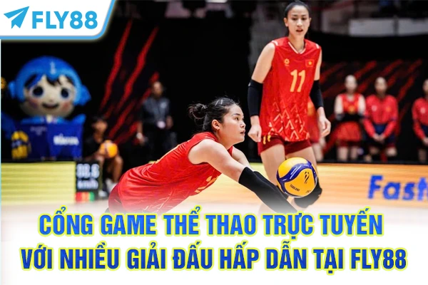 Cổng game thể thao trực tuyến với nhiều giải đấu hấp dẫn tại FLY88