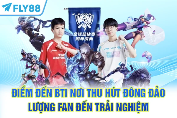 Điểm đến BTI nơi thu hút đông đảo lượng fan đến trải nghiệm
