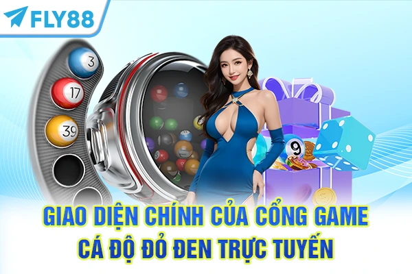 Giao diện chính của cổng game cá độ đỏ đen trực tuyến