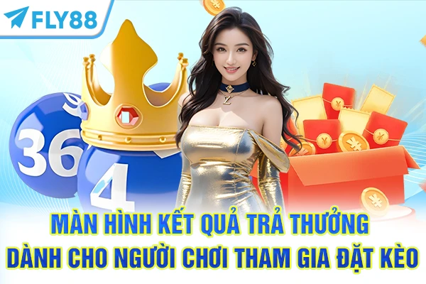 Màn hình kết quả trả thưởng dành cho người chơi tham gia đặt kèo