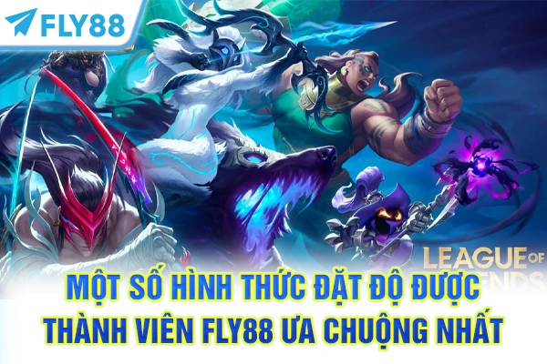 Một số hình thức đặt độ được thành viên FLY88 ưa chuộng nhất 